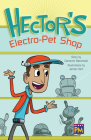Hector's Electro-Pet Shop: Leveled Reader Emerald Level 25 By Rg Rg (Prepared by) Cover Image
