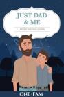 Just Dad and Me: A Father - Son Journal Cover Image