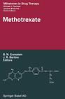 Methotrexate (Milestones in Drug Therapy) By Bruce N. Cronstein (Editor), Joseph R. Bertino (Editor) Cover Image