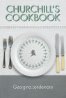 Churchill's Cookbook By Georgina Landemare, Phil Reed (Introduction by) Cover Image