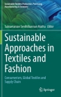 Sustainable Approaches in Textiles and Fashion: Consumerism, Global Textiles and Supply Chain Cover Image