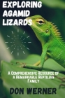 Exploring AGAMID LIZARDS: A Comprehensive Resource of A Remarkable Reptilian Family By Don Werner Cover Image