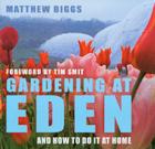 Gardening at Eden: And How to Do It at Home Cover Image