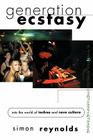 Generation Ecstasy: Into the World of Techno and Rave Culture Cover Image