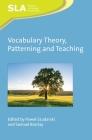 Vocabulary Theory, Patterning and Teaching (Second Language Acquisition #152) Cover Image
