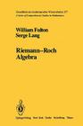 Riemann-Roch Algebra (Grundlehren Der Mathematischen Wissenschaften #277) By William Fulton, Serge Lang Cover Image