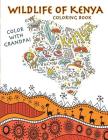 Color With Grandpa! Wildlife of Kenya Coloring Book By C. a. Jameson Cover Image