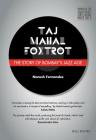 Taj Mahal Foxtrot: The Story of Bombay's Jazz Age Cover Image