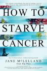 How to Starve Cancer Cover Image