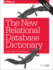 The New Relational Database Dictionary: Terms, Concepts, and Examples By Chris Date Cover Image