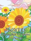 Flowers Coloring Book For Seniors In Large Print: Beautiful Flower Designs In Large Print Coloring Book Easy Hand Drawn Flower and (Coloring Book for Cover Image