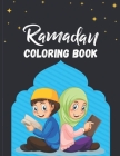 Ramadan Coloring Book: A Fun Gift Idea for Kids Ramadan Iftar / Coloring Pages for Kids Ages 4-8 Cover Image