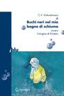 Buchi Neri Nel Mio Bagno Di Schiuma Ovvero l'Enigma Di Einstein (I Blu) By M. Calvani (Translator), C. V. Vishveshwara Cover Image