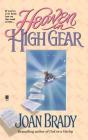Heaven in High Gear By Joan Brady Cover Image