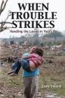 When Trouble Strikes: Handling the Losses in Your Life By John Visser Cover Image
