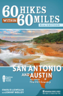 60 Hikes Within 60 Miles: San Antonio and Austin: Including the Hill Country Cover Image