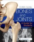 Bones and Joints: A Guide for Students By Chris Gunn Cover Image