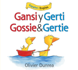 Gansi Y Gerti/gossie And Gertie Bilingual Board Book (Gossie & Friends) Cover Image