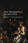 New Perspectives on Malthus By Robert J. Mayhew (Editor) Cover Image
