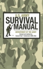 U.S. Army Survival Manual (US Army Survival) Cover Image