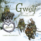 Gwelf: The Survival Guide By Larry Macdougall Cover Image