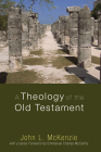 A Theology of the Old Testament By John L. McKenzie Cover Image