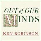 Out of Our Minds: Learning to Be Creative Cover Image