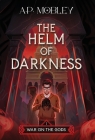 The Helm of Darkness By A. P. Mobley Cover Image