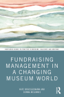 Fundraising Management in a Changing Museum World By Kate Brueggemann, Donna McGinnis Cover Image
