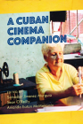 A Cuban Cinema Companion (National Cinemas) By Salvador Jiménez Murguía (Editor), Sean O'Reilly (Editor), Amanda McMenamin (Editor) Cover Image