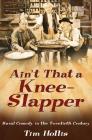 Ain't That a Knee-Slapper: Rural Comedy in the Twentieth Century Cover Image