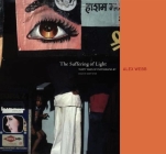 Alex Webb: The Suffering of Light Cover Image