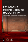 Religious Responses to Modernity By Yohanan Friedmann (Editor), Christoph Markschies (Editor) Cover Image