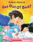 Get Out of Bed! By Robert Munsch, Alan Daniel (Illustrator), Lea Daniel (Illustrator) Cover Image