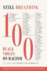 Still Breathing: 100 Black Voices on Racism--100 Ways to Change the Narrative By Suzette Llewellyn, Suzanne Packer Cover Image