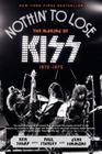Nothin' to Lose: The Making of KISS (1972-1975) Cover Image