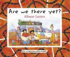 Are We There Yet? By Alison Lester Cover Image