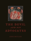 The Devil and His Advocates By Erik Butler Cover Image