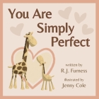 You Are Simply Perfect By R. J. Furness, Jenny Cole (Illustrator) Cover Image