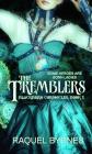 The Tremblers (Blackburn Chronicles #1) By Raquel Byrnes Cover Image