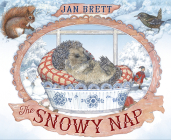 The Snowy Nap By Jan Brett (Illustrator), Jan Brett Cover Image