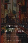 Life Lessons From an 18-Year-Old: How to bring meaning back in your life By Sonia Randhawa Cover Image