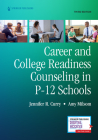 Career and College Readiness Counseling in P-12 Schools, Third Edition By Jennifer Curry, Amy Milsom Cover Image
