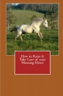 How to Raise & Take Care of Your Mustang Horse By Vince Stead Cover Image