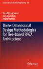 Three-Dimensional Design Methodologies for Tree-Based FPGA Architecture (Lecture Notes in Electrical Engineering #350) Cover Image