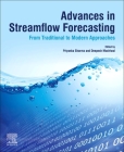 Advances in Streamflow Forecasting: From Traditional to Modern Approaches Cover Image