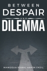 Between despair and dilemma Cover Image