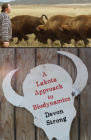 A Lakota Approach to Biodynamics: Taking Life Seriously By Devon Strong, Susan C. Strong (Editor), Dawn Van Buuren (Editor) Cover Image