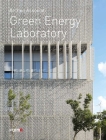 Green Energy Laboratory: Archea Associati By Laura Andreini, Valerio Mosco (Text by (Art/Photo Books)), Zhenning Fang (Text by (Art/Photo Books)) Cover Image