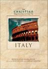 The Christian Travelers Guide to Italy By David Bershad, Caroline Mangone, Irving Hexham (Editor) Cover Image